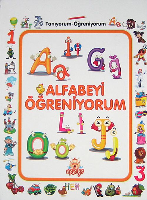 Alfabeyi Öğreniyorum / Tanıyorum Öğreniyorum