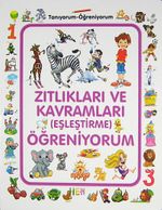 Zıtlıkları ve Kavramları Öğreniyorum (Eşleştirme) / Tanıyorum Öğreniyorum