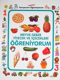 Meyve-Sebze Yiyecek ve İçecekleri Öğreniyorum / Tanıyorum Öğreniyorum