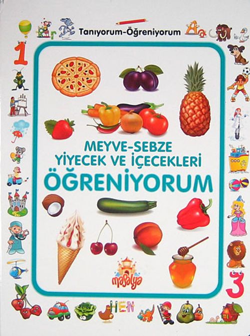 Meyve-Sebze Yiyecek ve İçecekleri Öğreniyorum / Tanıyorum Öğreniyorum