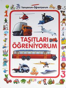 Taşıtları Öğreniyorum / Tanıyorum Öğreniyorum - Bilinmeyen Yazar