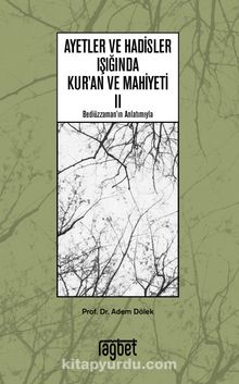 Ayetler ve Hadisler Işığında Kuran ve Mahiyeti 2 - Adem Dölek