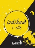 İzdiham 1. Cilt (1.2.3.4.5. Sayı)