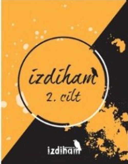 İzdiham 2. Cilt (6-7-8-9-10. Sayı)