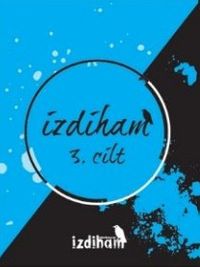 İzdiham 3. Cilt (11-12-13-14. Sayı)