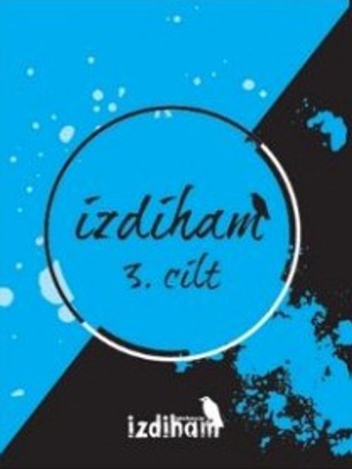 İzdiham 3. Cilt (11-12-13-14. Sayı)