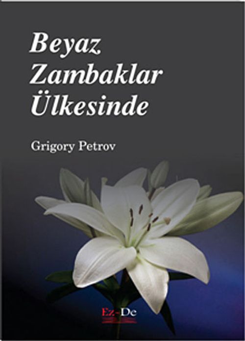 Beyaz Zambaklar Ülkesinde