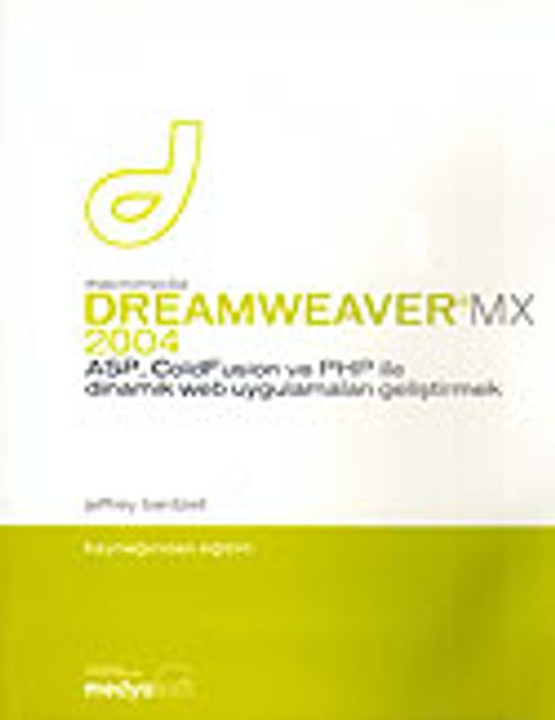 Macromedia Dreamweaver MX 2004  ASP, ColdFusion And PHP ile Dinamik Web Uygulamaları Geliştirmek