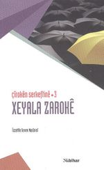 Çiroken Serkeftine 3 /  Xeyala Zaroke