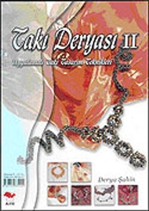 Takı Deryası 2 & Uygulamalı Takı Tasarım Teknikleri