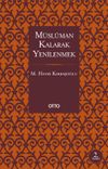 M&uuml;sl&uuml;man Kalarak Yenilenmek