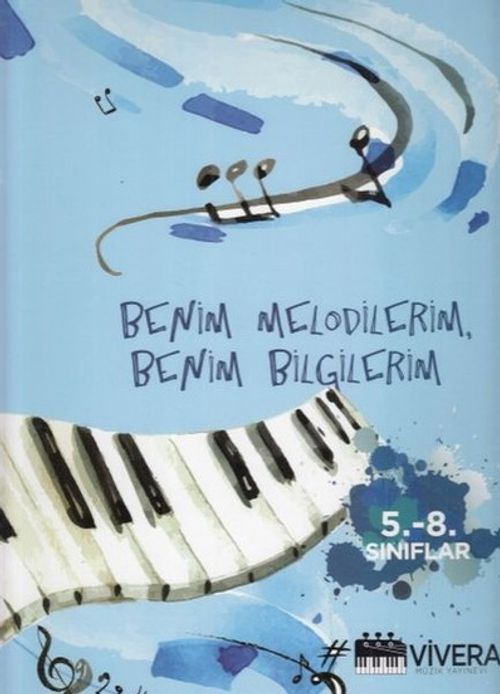 Benim Melodilerim Benim Bilgilerim (5 ve 8. Sınıflar)