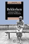 Beklerken &amp; Zamanın Bilgisi ve Öznenin Dönüşümü