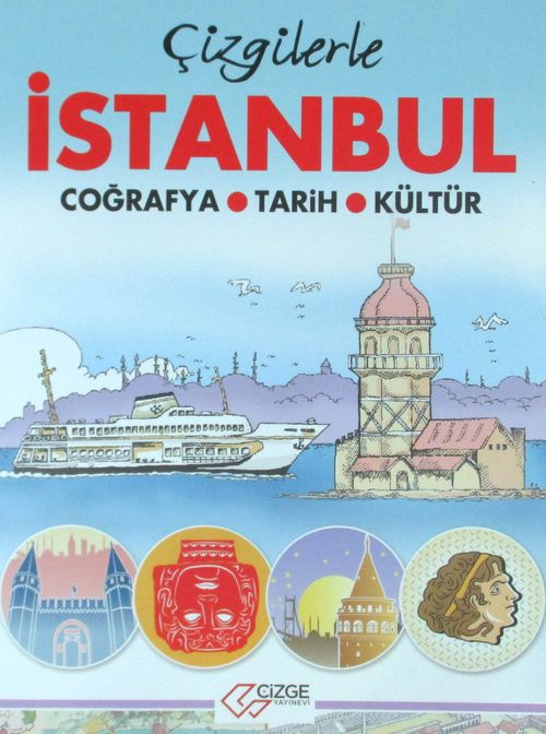 Çizgilerle İstanbul & Coğrafya - Tarih - Kültür 
