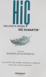Hiç Melamete Ermek Hiç Olmaktır