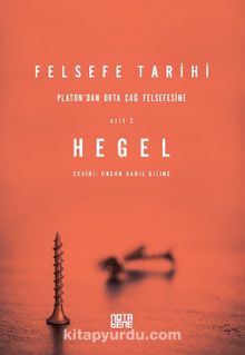 Felsefe Tarihi 2. Cilt / Platon’dan Ortaçağ Felsefesine - George W.F. Hegel