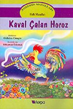Annemin Masalları: Kaval Çalan Horoz