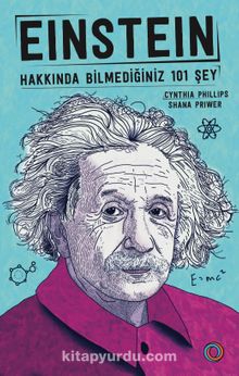 Einstein Hakkında Bilmediğiniz 101 Şey - Shana Priwer