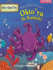 Oktoyu Ne Kızdırdı-Öfke Yönetimi-Duygu Eğitimi - Kolektif