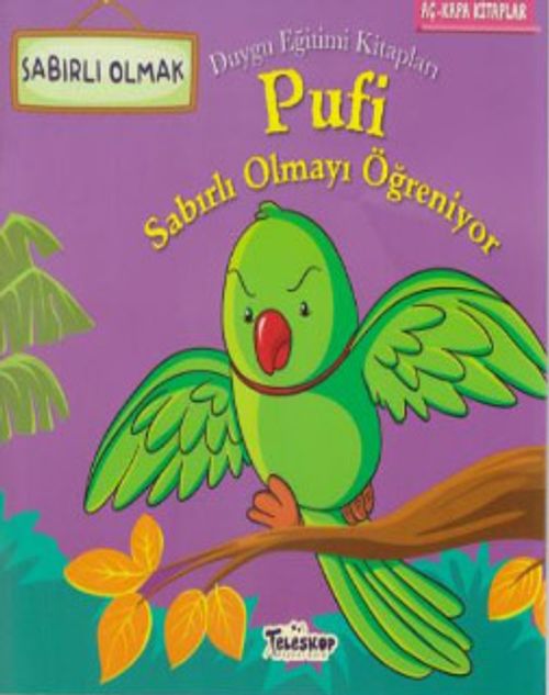 Pufi Sabırlı Olmayı Öğreniyor-Sabırlı Olmak-Duygu Eğitimi