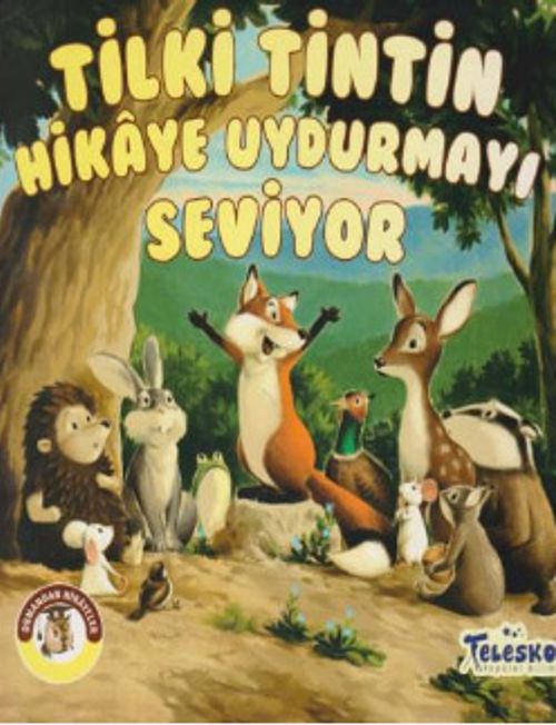 Ormandan Hikayeler-Tilki Tin Tin Uydurmayı Seviyor