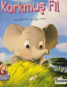 Bozkırdan Arkadaşlar-Korkmuş Fil