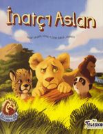 Bozkırdan Arkadaşlar-İnatçı Aslan