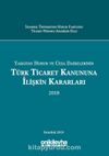 Yargıtay Hukuk ve Ceza Dairelerinin Türk Ticaret Kanununa İlişkin Kararları (2018)