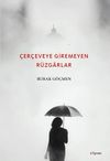 &Ccedil;er&ccedil;eveye Giremeyen R&uuml;zgarlar