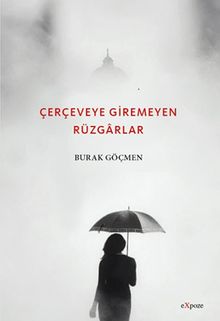 Çerçeveye Giremeyen Rüzgarlar