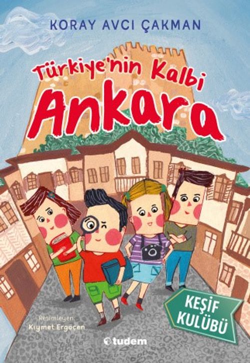Keşif Kulübü: Türkiye'nin Kalbi Ankara 