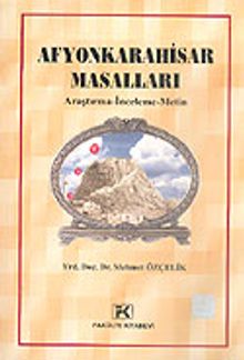 Afyon Karahisar Masalları "Araştırma-İnceleme-Metin"