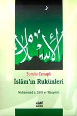 Sorulu Cevaplı İslam'ın Rukünleri