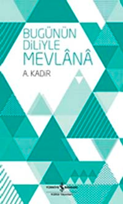 Bugünün Diliyle Mevlana