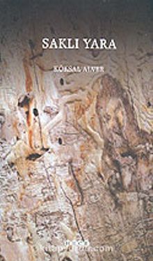 Saklı Yara - Köksal Alver