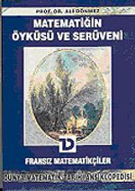 Fransız Matematikçiler /  Matematiğin Öyküsü ve Serüveni