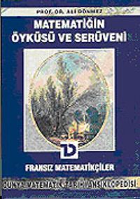 Fransız Matematikçiler /  Matematiğin Öyküsü ve Serüveni