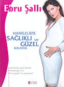 Hamilelikte Sağlıklı ve Güzel Kalmak