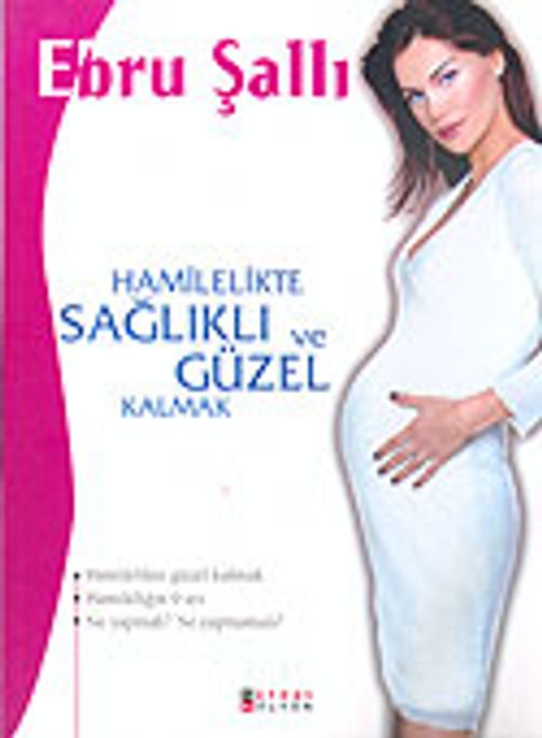 Hamilelikte Sağlıklı ve Güzel Kalmak