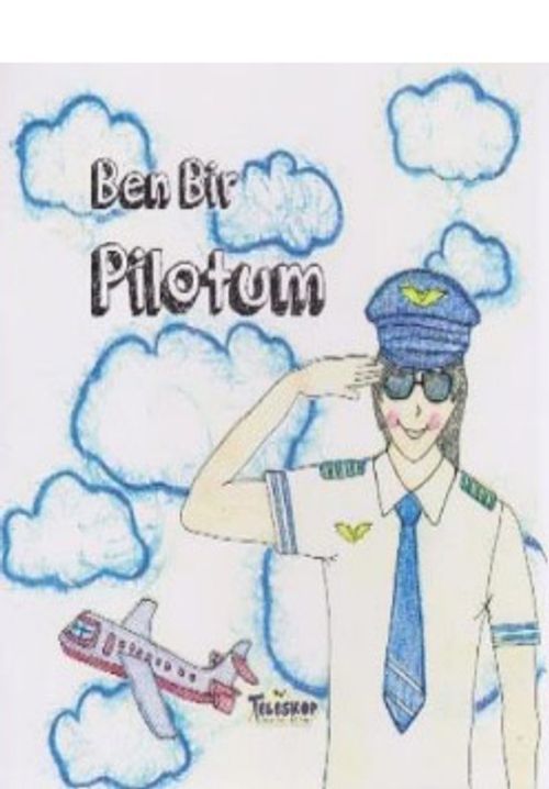Ben Bir Pilotum