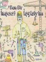 Ben Bir İnşaat İşçisiyim