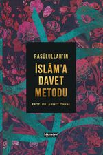 Rasulullah'ın İslam'a Davet Metodu (Ciltli)