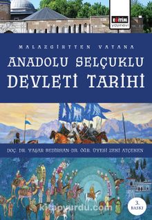 Malazgirt' ten Vatana Anadolu Selçuklu Devleti Tarihi - Yaşar Bedirhan