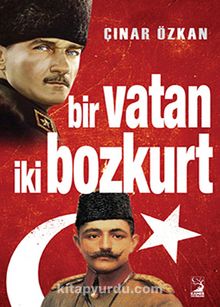 Bir Vatan İki Bozkurt - Çınar Özkan