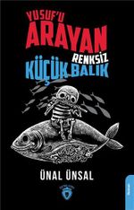 Yusuf'u Arayan Renksiz Küçük Balı