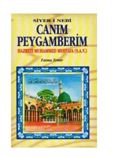 Canım Peygamberim:hazreti muhammed mustafa (s.a.)