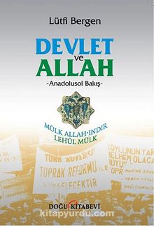 Devlet ve Allah & Anadolusol Bakış - Lütfi Bergen