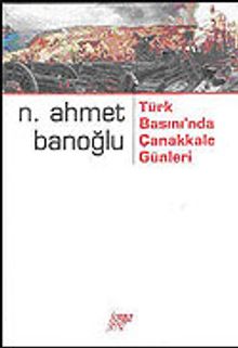 Türk Basını'nda Çanakkale Günleri