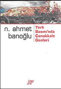 Türk Basını'nda Çanakkale Günleri