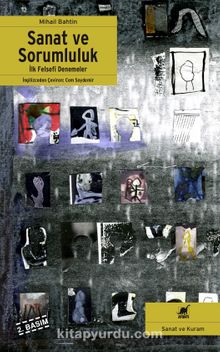 Sanat ve Sorumluluk - Mihail Mihailoviç Bahtin